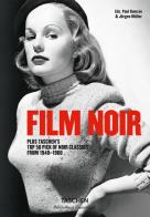 Film noir. plus taschen's top 50 pick of noir classics from 1940 - 1960. ediz. illustrata