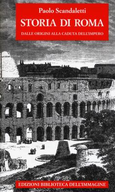 Storia di  roma. vol. 1: dalle origini alla fine dell'impero