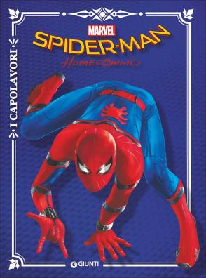 Spider - man. homecoming. ediz. a colori