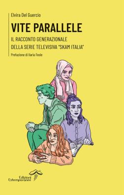Vite parallele. il racconto generazionale della serie televisiva «skam italia»