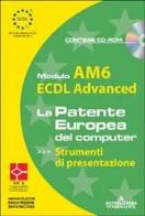 Ecdl advanced. modulo am6. strumenti di presentazione
