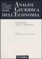 Analisi giuridica dell'economia (2008). vol. 2: cooperative: «vive la différence».