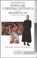 Popolari e destra cattolica al tempo di benedetto xv (1919 - 1922). vol. 1: popolari, chierici e camerati.