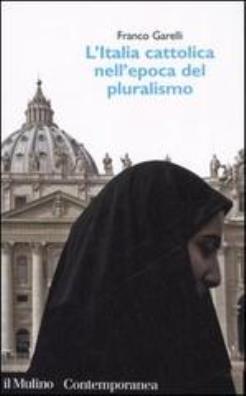 L'italia cattolica nell'epoca del pluralismo 