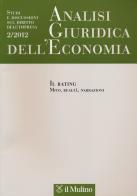 Analisi giuridica dell'economia (2012). vol. 2: il rating. mito, realtà, narrazioni.