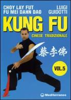 Kung fu tradizionale cinese. vol. 5: cho lai fut. fu mei dahn dao