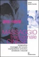 Massaggio tradizionale cinese. terapeutica, massaggio dei tessuti, manipolazioni articolari, vertebrali e viscerali
