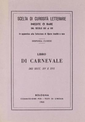 Libro di carnevale dei secc. xv e xvi (rist. anast.)