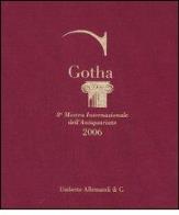 Gotha 2006. 8ª mostra internazionale dell'antiquariato (parma, 4 - 12 novembre 2006)