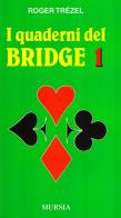I quaderni del bridge . vol. 1