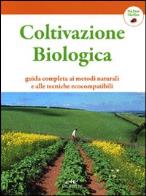 Coltivazione biologica. guida completa