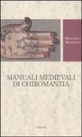 Manuali medievali di chiromanzia. testo latino a fronte