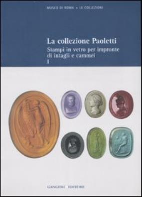 La collezione paoletti. vol. 1: stampi in vetro per impronte di intagli e cammei. stampi in vetro per impronte di intagli e cammei 1
