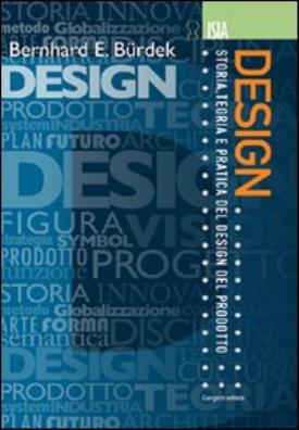 Design storia, teoria e pratica del design del prodotto