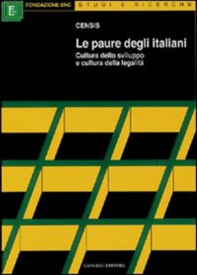 Le paure degli italiani. cultura dello sviluppo e cultura della legalità 