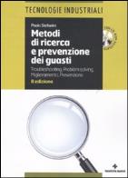 Metodi di ricerca e prevenzione dei guasti. troubleshooting - problem solving. miglioramento - prevenzione. con cd - rom