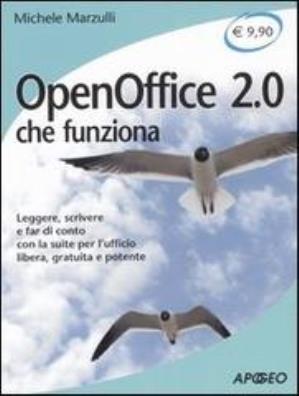 Openoffice 2.0 che funziona. leggere, scrivere e far di conto con la suite per l'ufficio libera, gratuita e potente