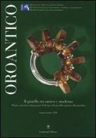 Oroantico. il gioiello tra antico e moderno. primo concorso europeo per il design del gioiello ispirato all'antichità. maggio - giugno 2004