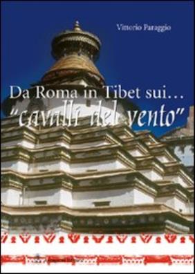 Da roma in tibet sui... «cavalli del vento»