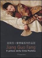 Jiang guo fang. il pittore della città proibita