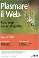 Plasmare il web. road map per siti di qualità