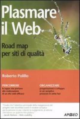 Plasmare il web. road map per siti di qualità