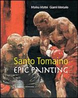 Santo tomaino. epic painting. ediz. illustrata