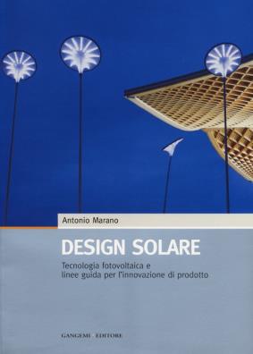 Design solare. tecnologia fotovoltaica e linee guida per l'innovazione di prodotto