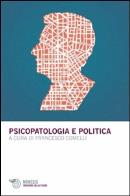 Psicopatologia e politica