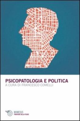 Psicopatologia e politica
