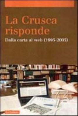 Crusca risponde. dalla carta al web (1995 - 2005) (la). vol. 2