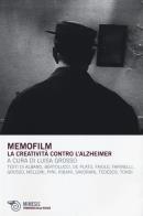 Memofilm. la creatività contro l'alzheimer. con dvd