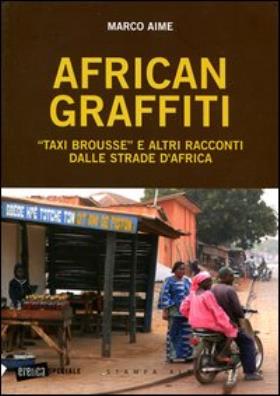 African graffiti. «taxi brousse» e altri racconti dalle strade d'africa