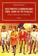 Sui moti carbonari del 1820 - 21 in italia