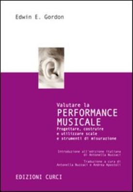 Valutare la performance musicale. progettare, costruire e utilizzare scale e strumenti di misurazione