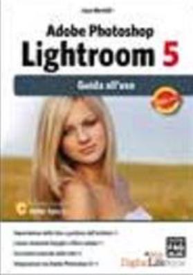 Adobe photoshop. lightroom 4. guida all'uso