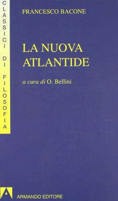 La nuova atlantide. opera incompleta scritta dal right honourable lord francesco verulamio, visconte di st. albous 