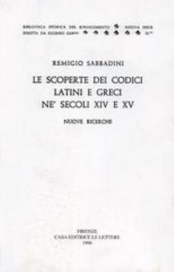 Le scoperte dei codici latini e greci ne' secoli xiv e xv. nuove ricerche 