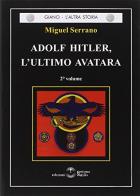 Adolf hitler, l'ultimo avatara. vol. 2
