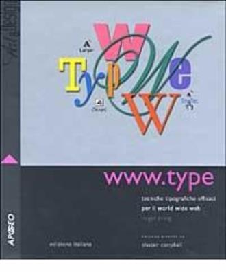Www.type. tecniche tipografiche efficaci per il world wide web