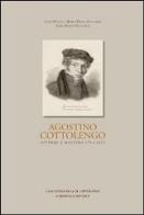 Agostino cottolengo. pittore maestro 1794 - 1853. l'uomo, l'artista, l'opera