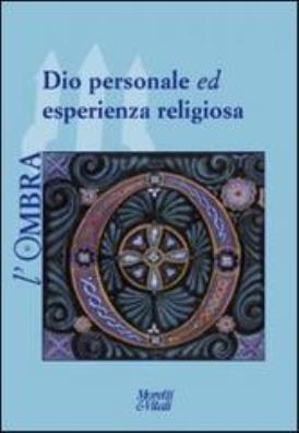 Ombra (2014) (l'). vol. 3: dio personale ed esperienza religiosa