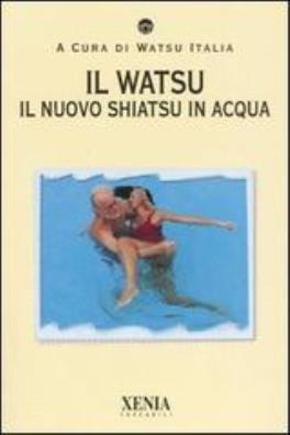 Il watsu. il nuovo shiatsu in acqua 