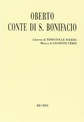 Oberto conte di s. bonifacio. dramma in due atti. musica di g. verdi