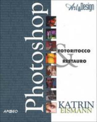 Photoshop. fotoritocco & restauro