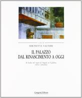 Il palazzo dal rinascimento a oggi. in italia nel regno di napoli, storia e attualità 