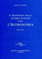 Il rapporto delle diverse scienze con l'astronomia . vol. 1