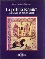 La pittura islamica dalle origini alla fine del trecento 
