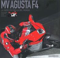 Mv agusta f4. la moto più bella del mondo. ediz. illustrata
