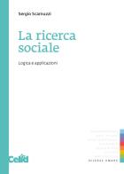 La ricerca sociale: logica e applicazioni 